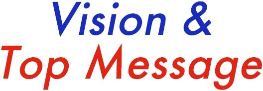 Vision & Top Message